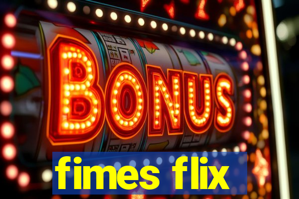 fimes flix